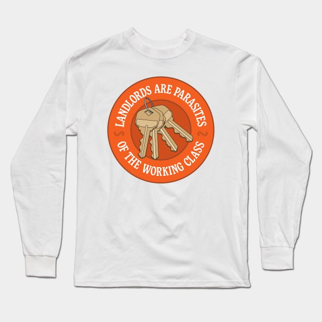 Landlords Are Parasites Of The Working Class Long Sleeve T-Shirt by Football from the Left